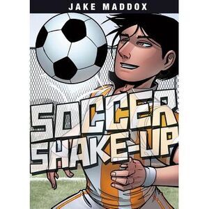 Soccer Shake-Up -- Jake Maddox